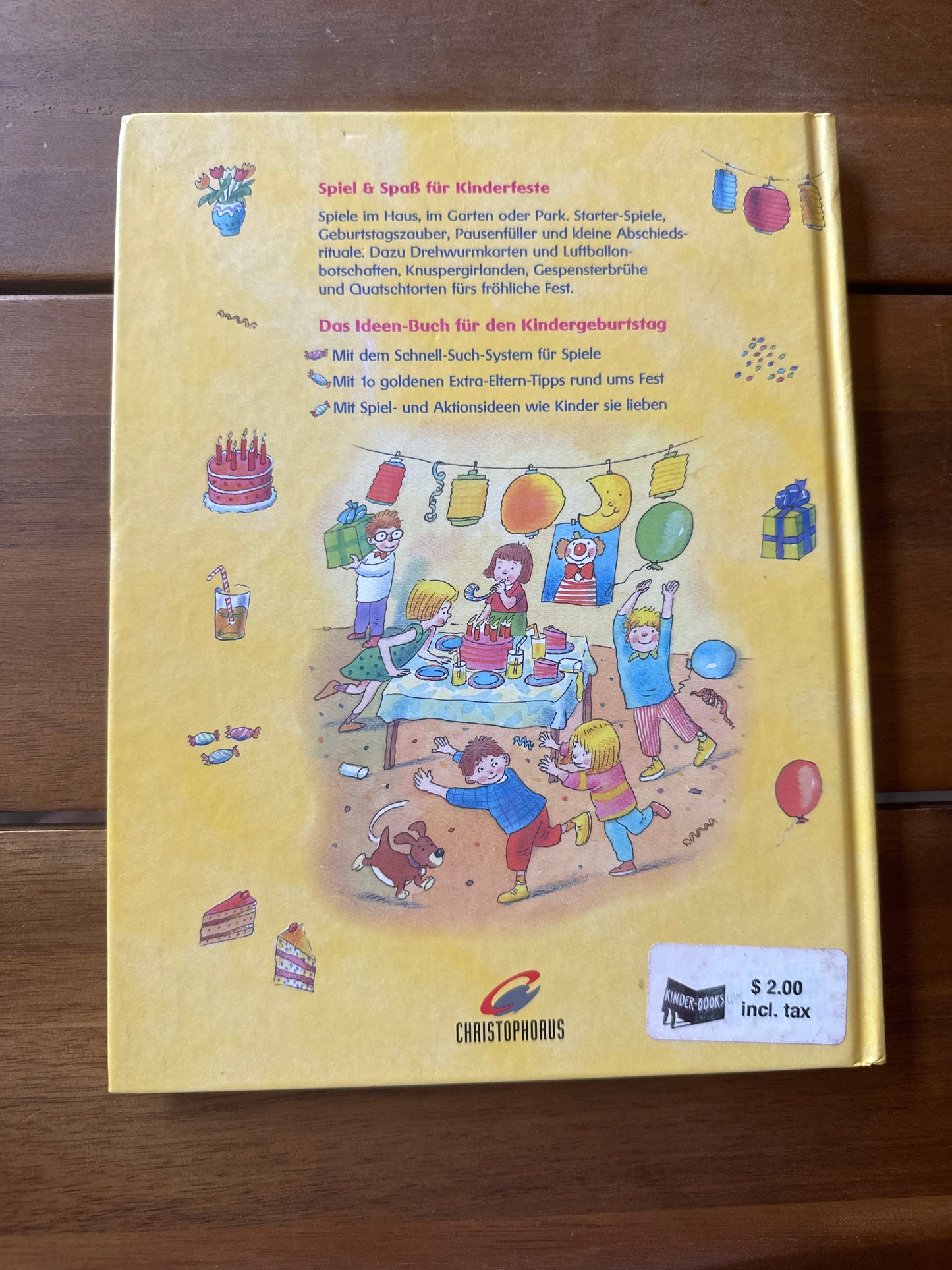 Kunterbunte Kinderfeste - Spiele, Rezepte, Einladungen, Dekorationen