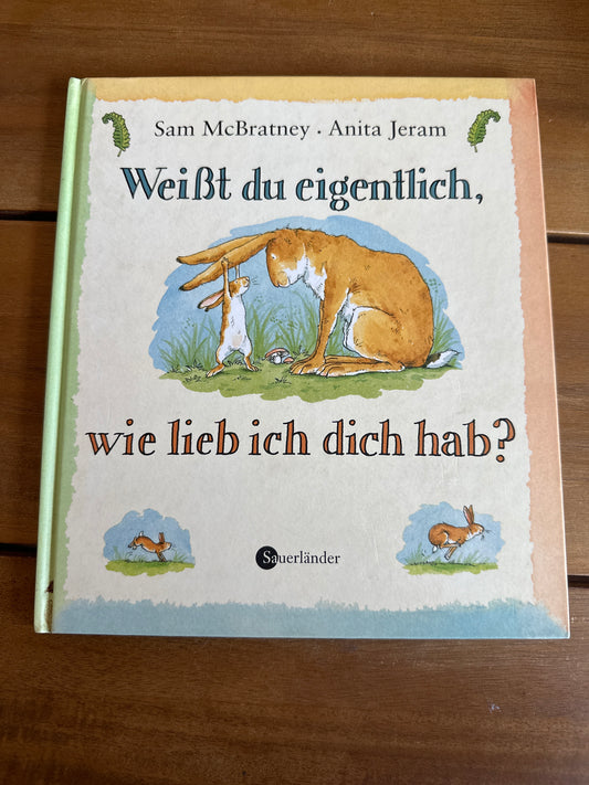 Weißt du eigentlich, wie lieb ich dich hab?