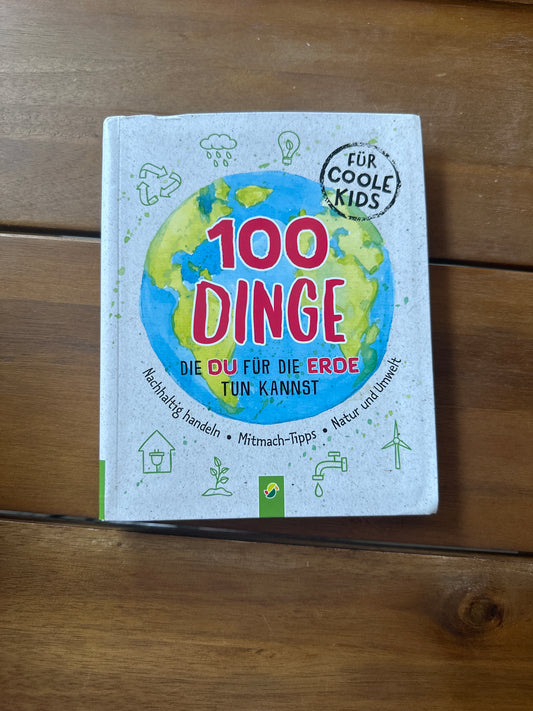 100 Dinge die du für die Erde tun kannst