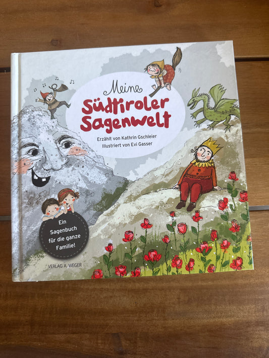 Meine Südtiroler Sagenwelt