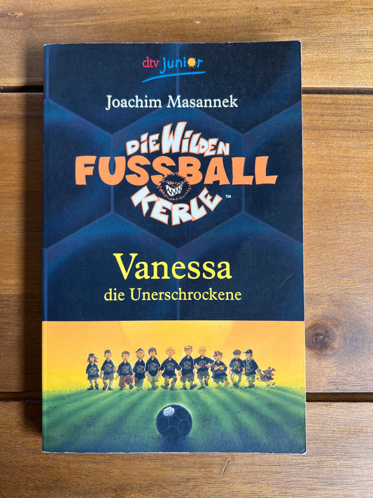 Die wilden Fußball Kerle – Vanessa die Unerschrockene