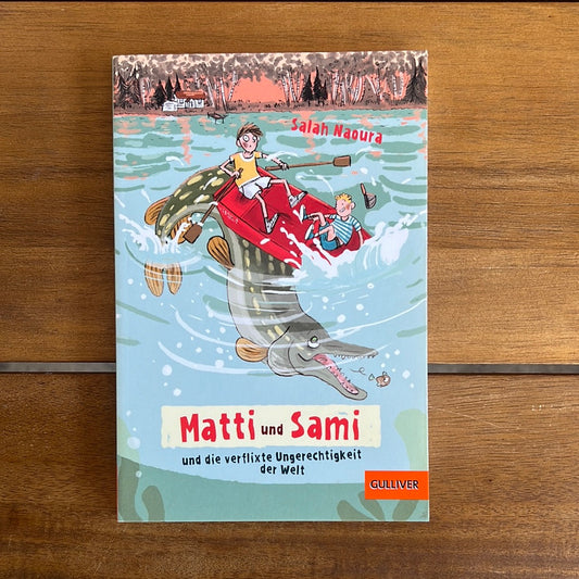 Matti und Sami und die verflixte Ungerechtigkeit der Welt